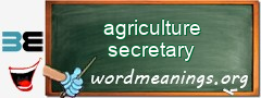 WordMeaning blackboard for agriculture secretary